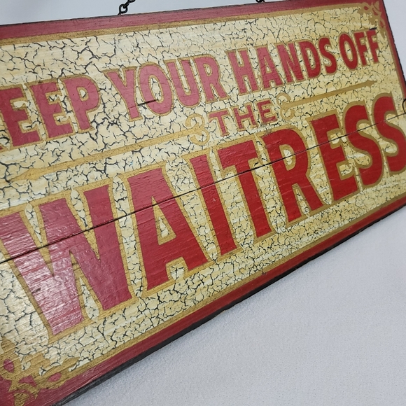 Vtg Wooden Sign KEEP YOUR HANDS OFF THE WAITRESS - George Nathan Associates - Picture 14 of 15